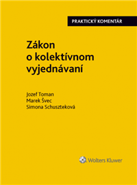 Zákon o kolektívnom vyjednávaní – praktický komentár